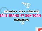 Giải bài 6 trang 97 Toán 8 Tập 1 SGK Cánh Diều